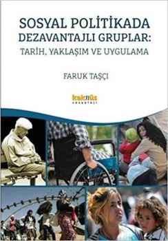 Sosyal Politikada Dezavantajlı Gruplar-Tarih Yaklaşım ve Uygulama