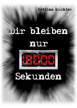 Dir bleiben nur 18000 Sekunden