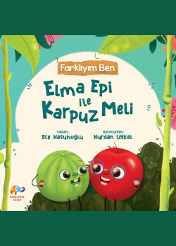 Elma Epi ile Karpuz Meli - Farklıyım Ben