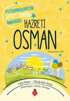 Hazreti Osman-Peygamberimizin İffet Sahibi Arkadaşı