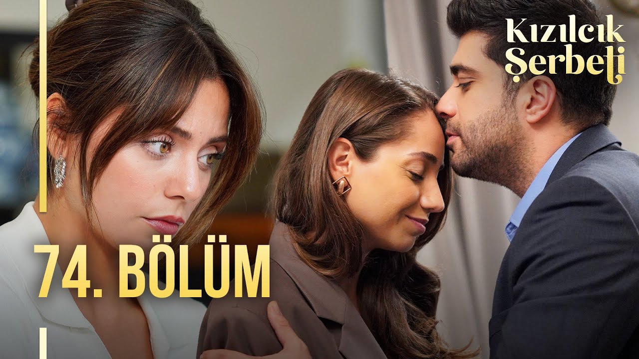 Kızılcık Şerbeti 74. Bölüm