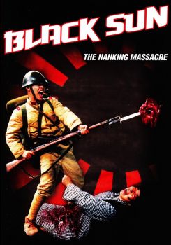 Black Sun: The Nanking Massacre