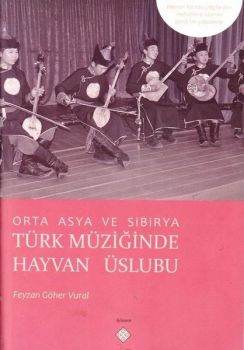 Orta Asya ve Sibirya Türk Müziğinde Hayvan Üslubu