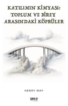 Katılımın Kimyası: Toplum ve Birey Arasındaki Köprüler
