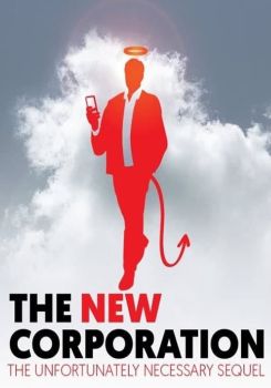 The New Corporation: The Unfortunately Necessary Sequel