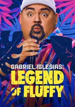 Gabriel Iglesias: Legend of Fluffy