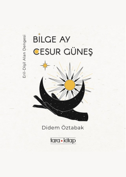 Bilge Ay Cesur Güneş