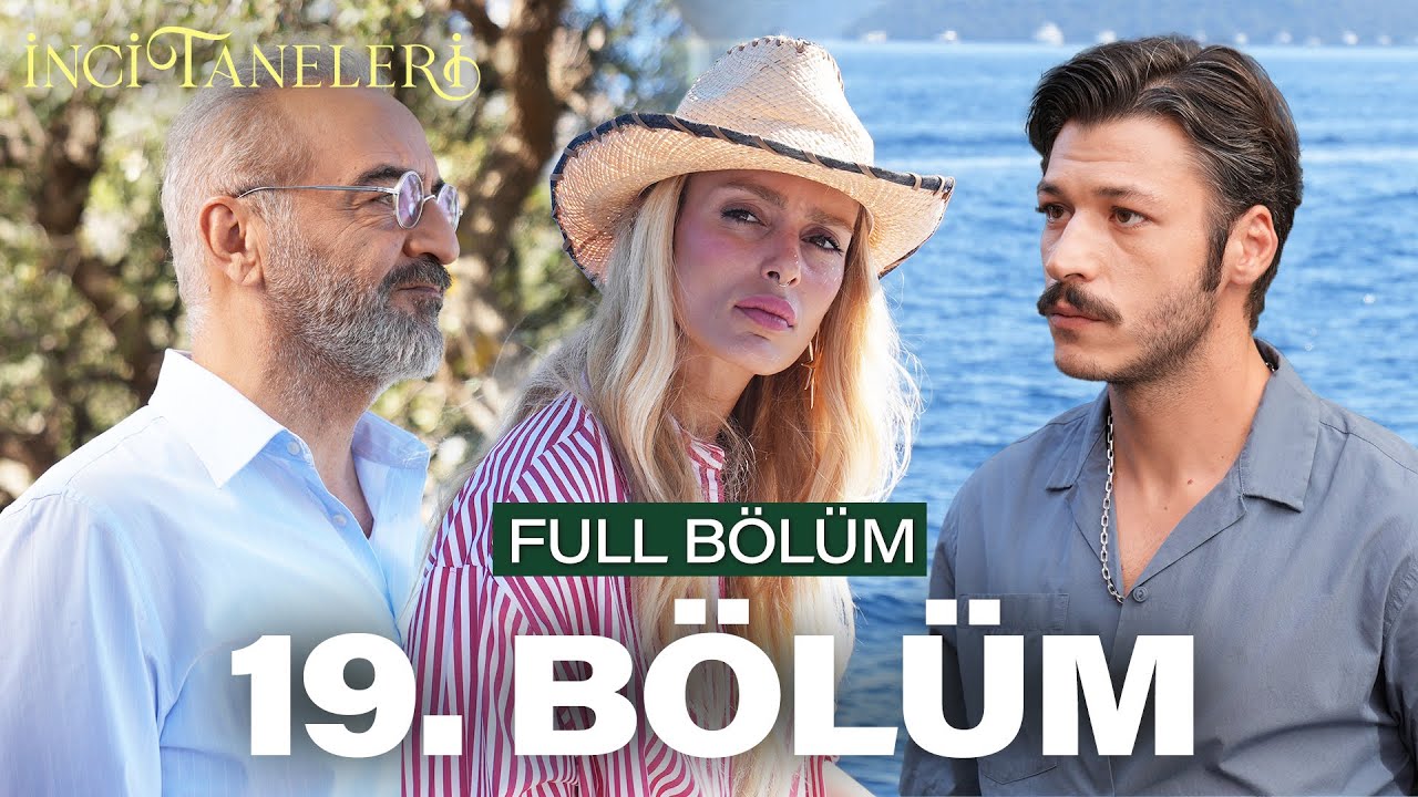 İnci Taneleri 19.Bölüm