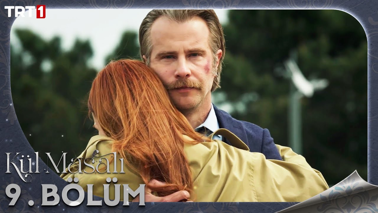 Kül Masalı 9.Bölüm