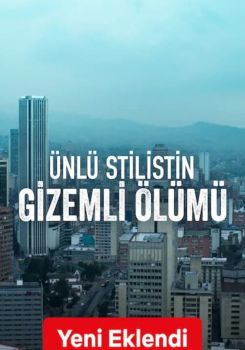 Ünlü Stilistin Gizemli Ölümü