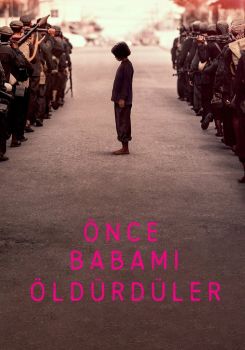 Önce Babamı Öldürdüler