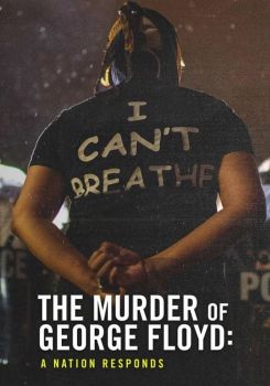 The Murder of George Floyd: A Nation Responds