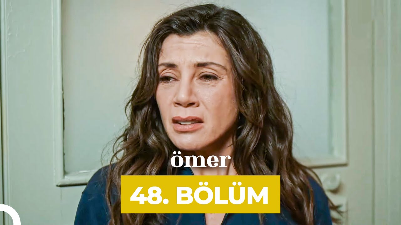 Ömer 48.Bölüm