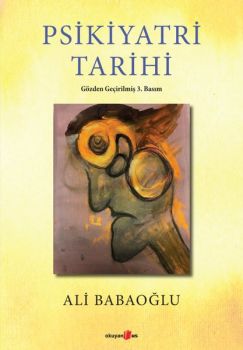 Psikiyatri Tarihi - Gözden Geçirilmiş 3. Basım