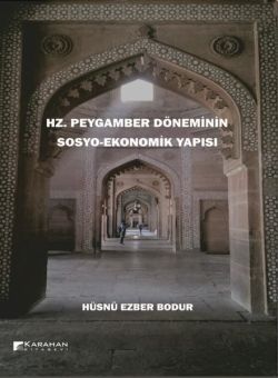 Hz. Peygamber Döneminin Sosyo - Ekonomik Yapısı