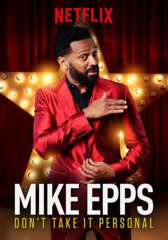 Mike Epps: Don't Take It Personal