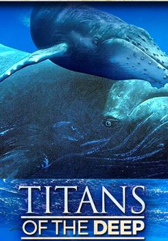 Titans of the Deep