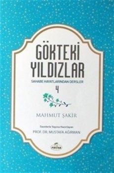 Gökteki Yıldızlar 4 - Sahabe Hayatından Dersler