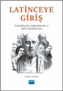 Latinceye Giriş - Temel Bilimciler Sağlık Bilimciler ve Eğitim Fakülteleri İçin