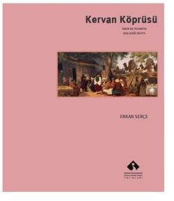 Kervan Köprüsü - The Caravan Bridge