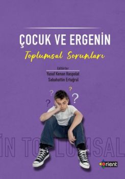 Çocuk ve Ergenin Toplumsal Sorunları