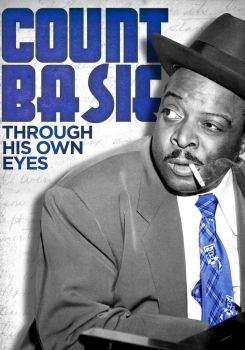 Count Basie: Through His Own Eyes