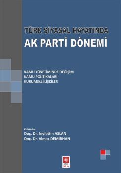 Türk Siyasal Hayatında Ak Parti Dönemi