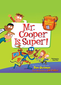 My Weirdest School #1: Mr. Cooper Is Super!