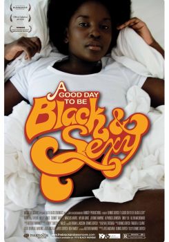 A Good Day to Be Black & Sexy