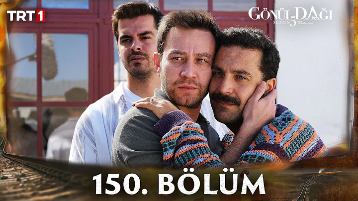 Gönül Dağı 150.Bölüm