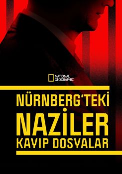 Nürnberg'teki Naziler: Kayıp Dosyalar