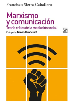 Marxismo y comunicación: Teoría crítica de la mediación social