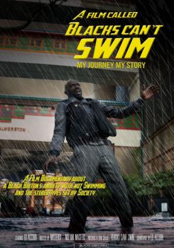 A Film Called Blacks Can't Swim (My Journey My Story)