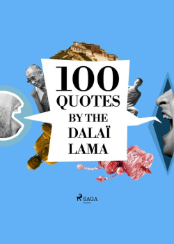 100 Quotes by the Dalaï Lama