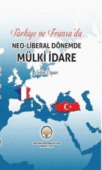 Türkiye ve Fransa' da Neoliberal Dönemde Mülki İdare