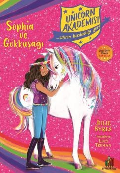 Sophia ve Gökkuşağı - Unicorn Akademisi