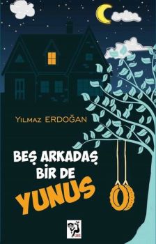 Beş Arkadaş Bir de Yunus