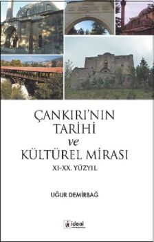 Çankırı'nın Tarihi ve Kültürel Mirası 11.-20. Yüzyıl
