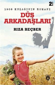 Düş Arkadaşları: 1968 Kuşağının Romanı