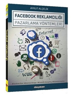 Facebook Reklamcılığı Pazarlama Yöntemleri