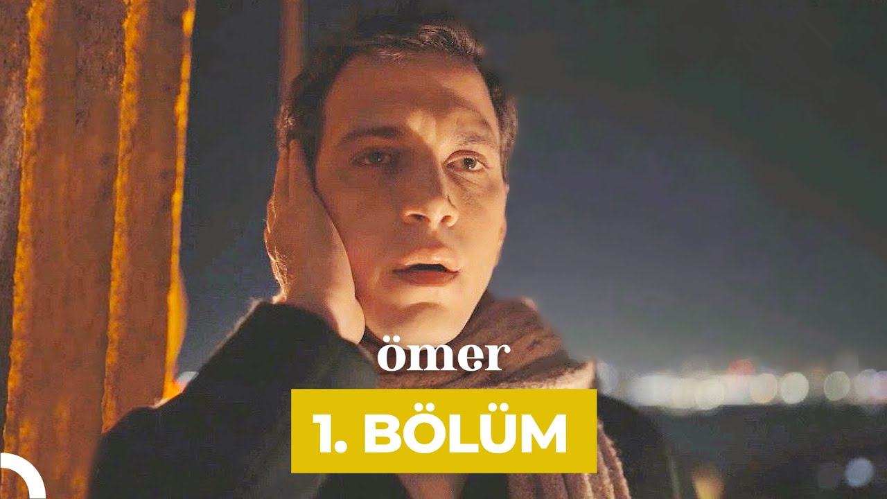 Ömer 1.Bölüm