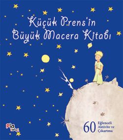 Küçük Prens'in Büyük Macera Kitabı