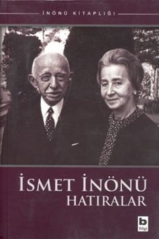 İsmet İnönü - Hatıralar