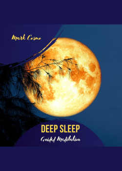Deep Sleep - Guided Meditation