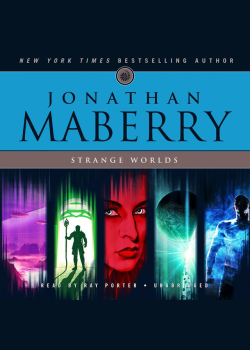 Strange Worlds: Short Fiction by Jonathan Maberry