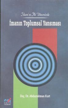 İslam'ın İlk Döneminde İmanın Toplumsal Yansıması