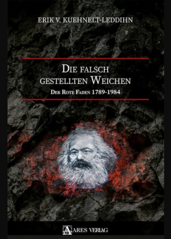 Die falsch gestellten Weichen: Der Rote Faden 1789–1984