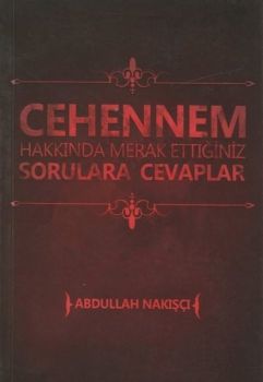 Cehennem Hakkında Merak Ettiğiniz Sorulara Cevaplar