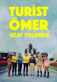 Turist Ömer Uzay Yolunda