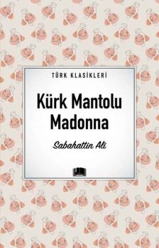Kürk Mantolu Madonna - Türk Klasikleri
